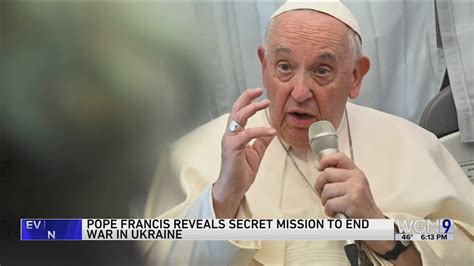 Pope speaks of secret peace ‘mission,’ help for Ukraine kids
